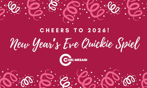 Curl Mesabi's New Year’s Eve Quickie Spiel (Open)